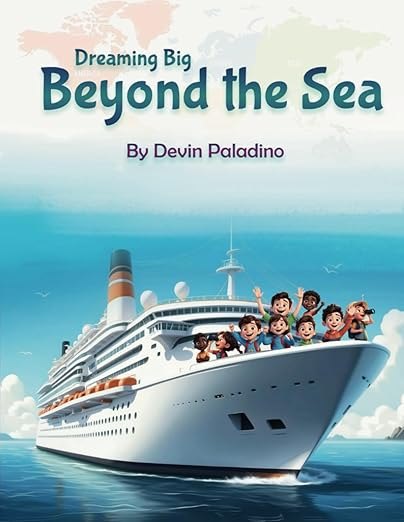 Cover of Dreaming Big Beyond the Sea by Devin Paladino